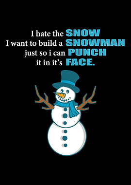 I hate the snow so much pu