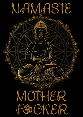 Namaste Motherfucker