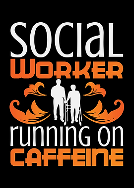 Social Worker On Caffeine