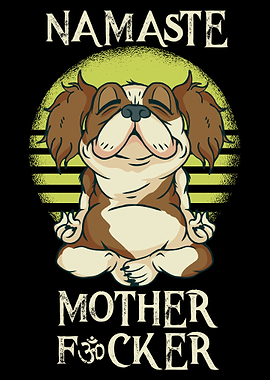 Namaste Motherfucker