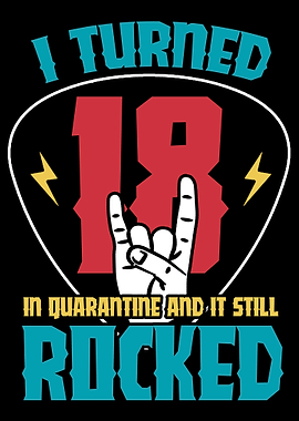 I turned 18 in quarantine