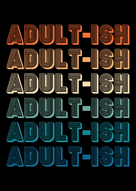 Adultish