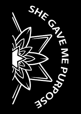 She gave me purpose Caring