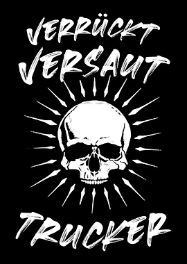 Verrckt versaut Trucker