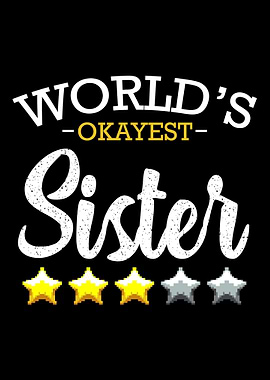 Worlds Okayest Sister Sibl