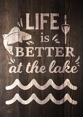 LIFE IS BETTER LAKE WOOD