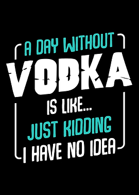 A Day Without Vodka Alcoho