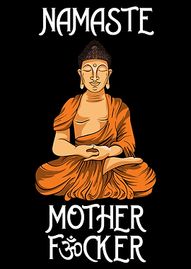 Namaste Motherfucker