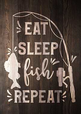 EAT SLEEP FISH REPEAT