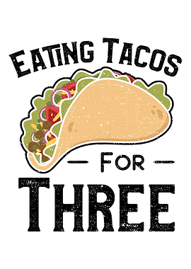 Eating Tacos For Three