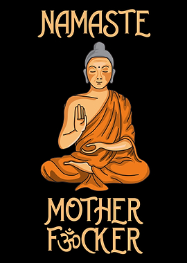 Namaste Motherfucker