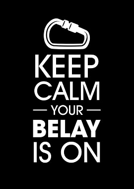 Keep calm your belay is on