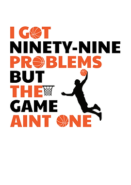 I Got 99 Problems But