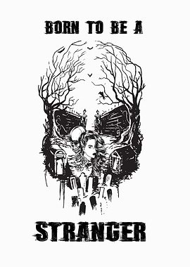 Born To Be A Stranger