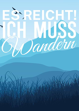 Ich muss Wandern