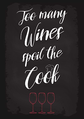 Too many wines spoil cook