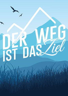 Der Weg ist das Ziel