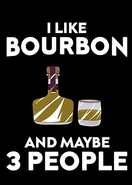 I like Bourbon