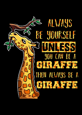 Funny Always Be Yourself U