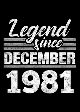 Legend Since December 1981