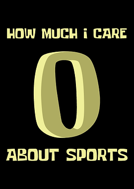 How much I care about spor