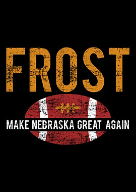 Frost Make Nebraska Great