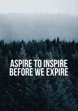 Aspire to inspire