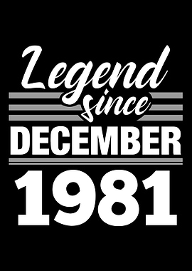 Legend Since December 1981