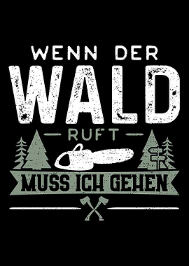 Wenn Der Wald Ruft Muss Ic