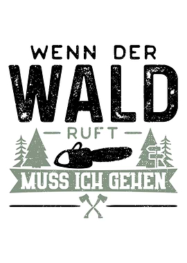 Wenn Der Wald Ruft Muss Ic
