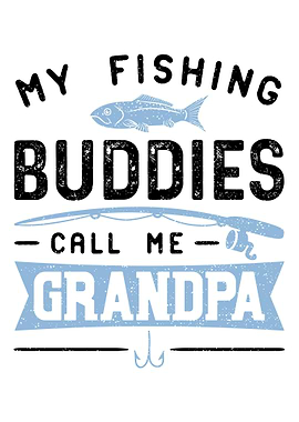 My Fishing Buddies Call Me