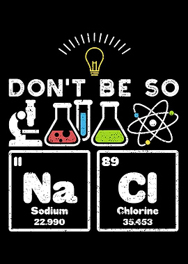 Dont Be So NaCl