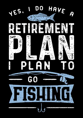 Yes I Do Have A Retirement