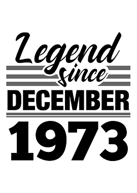Legend Since December 1973