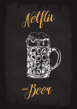 Netflix and Beer
