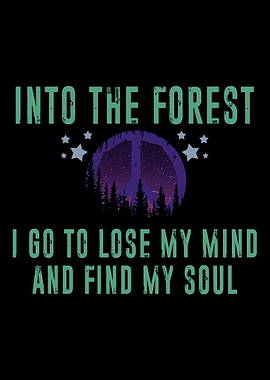 Into the Forest I go to Lo