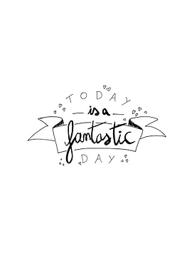 Today is a Fantastic Day