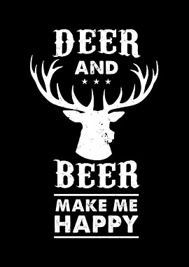 Deer and Beer make happy