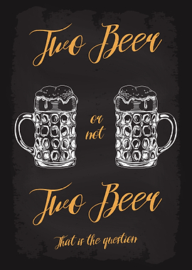 Two Beer or not Two Beer