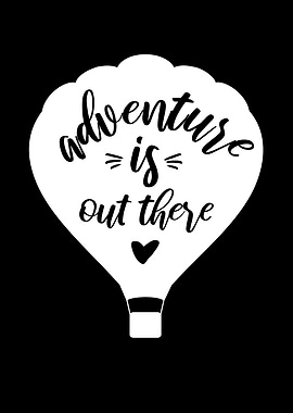 Adventure Is Out There