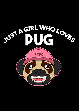 Just a girl who loves Pugs