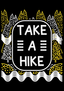 Take A Hike Hiking Gift