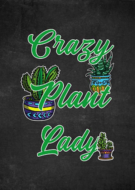 Crazy Plant Lady