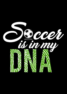 Soccer in its my DNA