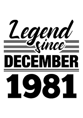 Legend Since December 1981