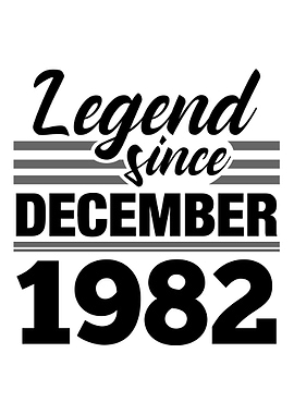 Legend Since December 1982