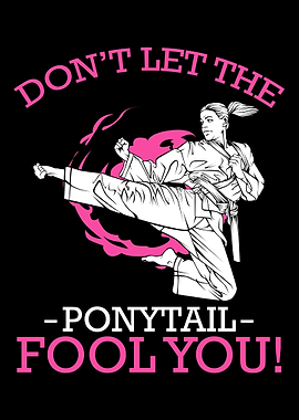 Dont Let The Ponytail Fool