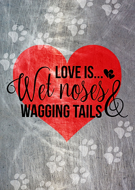 LOVE WET NOSES METAL