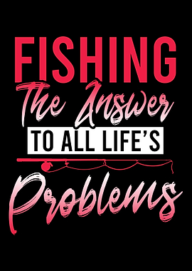 Fishing The Answer for all