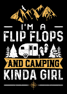 Im A Flip Flops And Campi